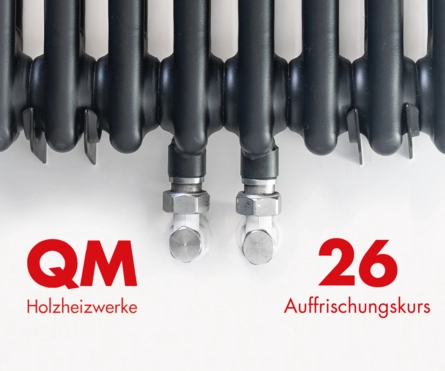 Auffrischungskurs QM Holzheizwerke